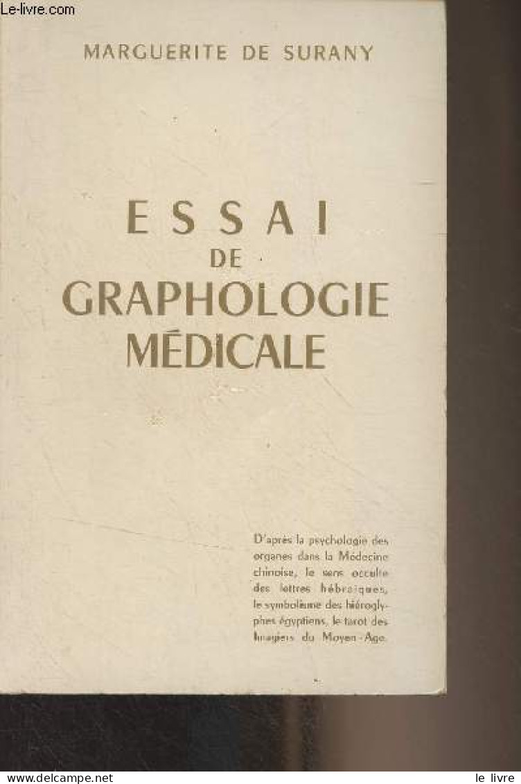 Essai De Graphologie Médicale - De Surany Marguerite - 1962 - Scienza