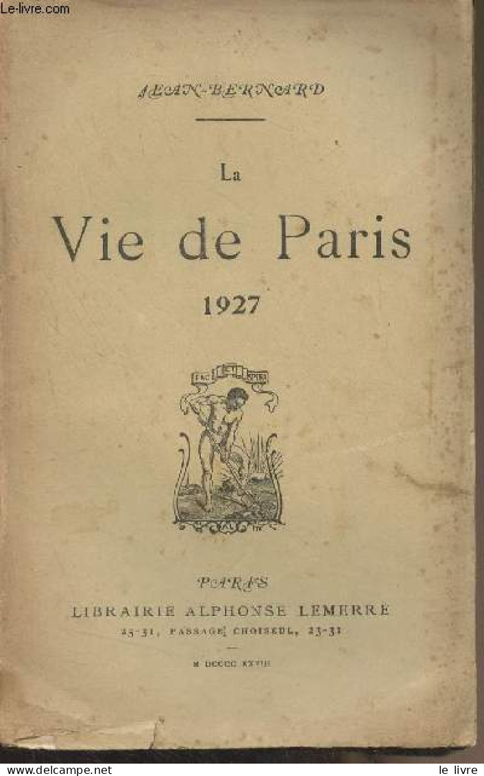 La Vie De Paris, 1927 - Jean-Bernard - 1928 - Libros Autografiados