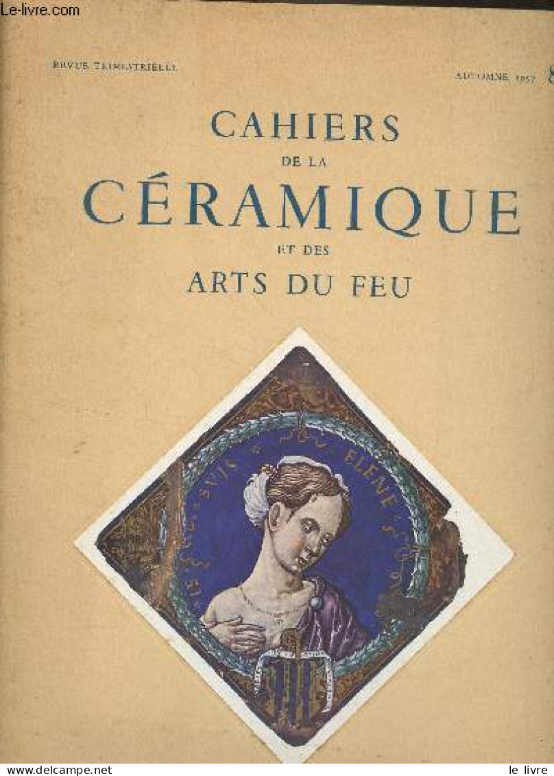 Cahiers De La Céramique Du Verre Et Des Arts Du Feu - N°80 - Automne 1957 - Les émaux Champlevés "Limousins" Et "L'oeuvr - Andere Magazine