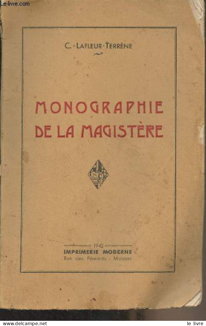 Monographie De La Magistère - Lafleur-Terrène C. - 1942 - Livres Dédicacés