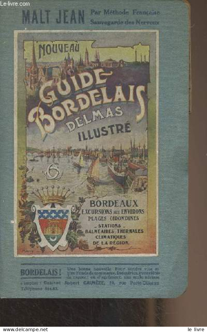 Nouveau Guide Bordelais Delmas Illustré - 78e Année - 1856-1934 - 113e édition - Collectif - 0 - Other & Unclassified