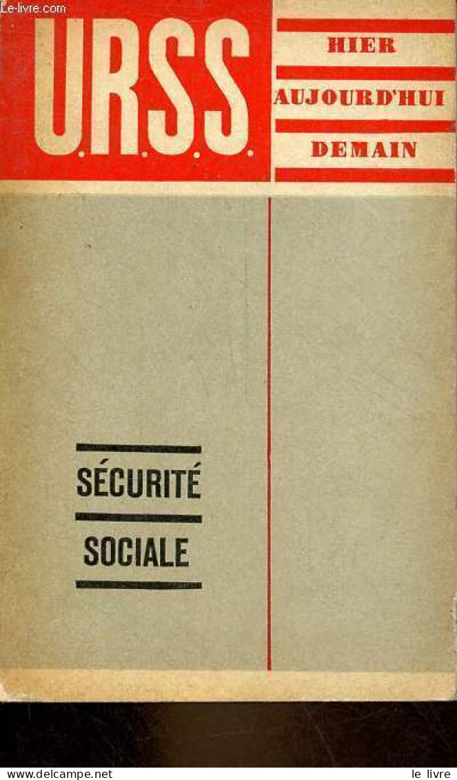 Sécurité Sociale - U.R.S.S. Hier Aujourd'hui Demain. - Lykova Lidia - 0 - Geographie