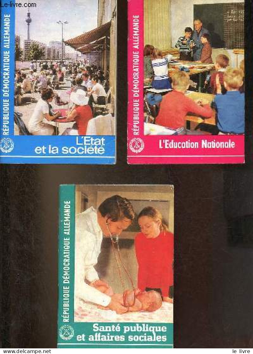 Lot De 3 Brochures Sur La République Démocratique Allemande - L'Etat Et La Société + L'Education Nationale + Santé Publi - Geografia