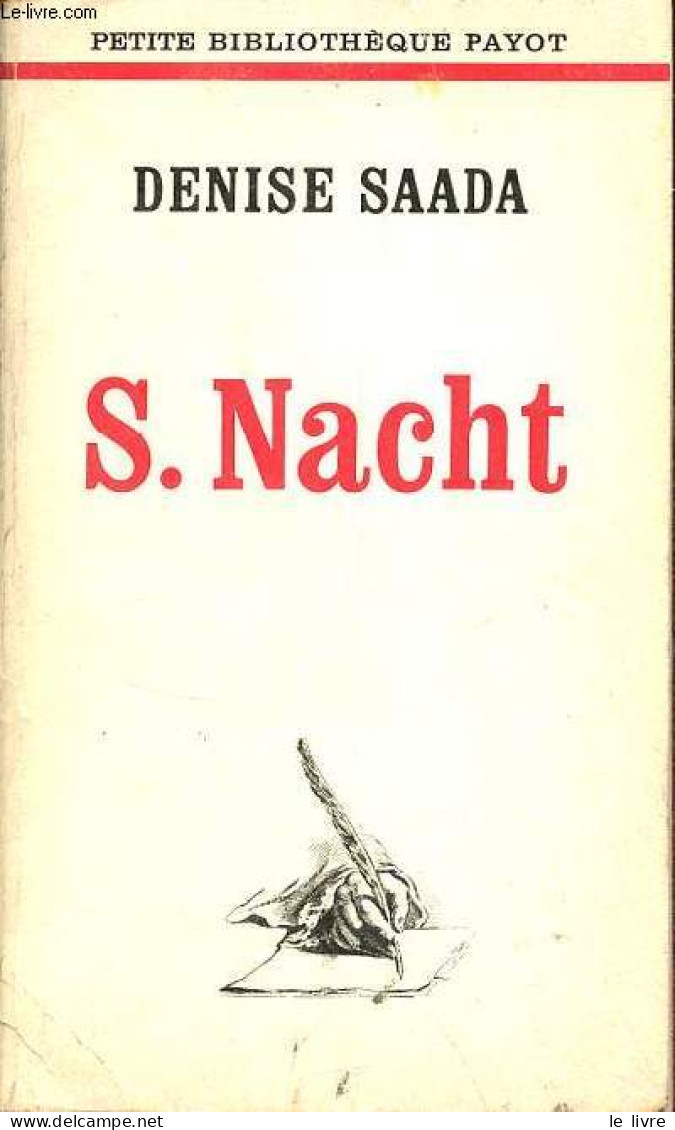 S.Nacht - Collection Petite Bibliothèque Payot N°201. - Saada Denise - 1972 - Biographien