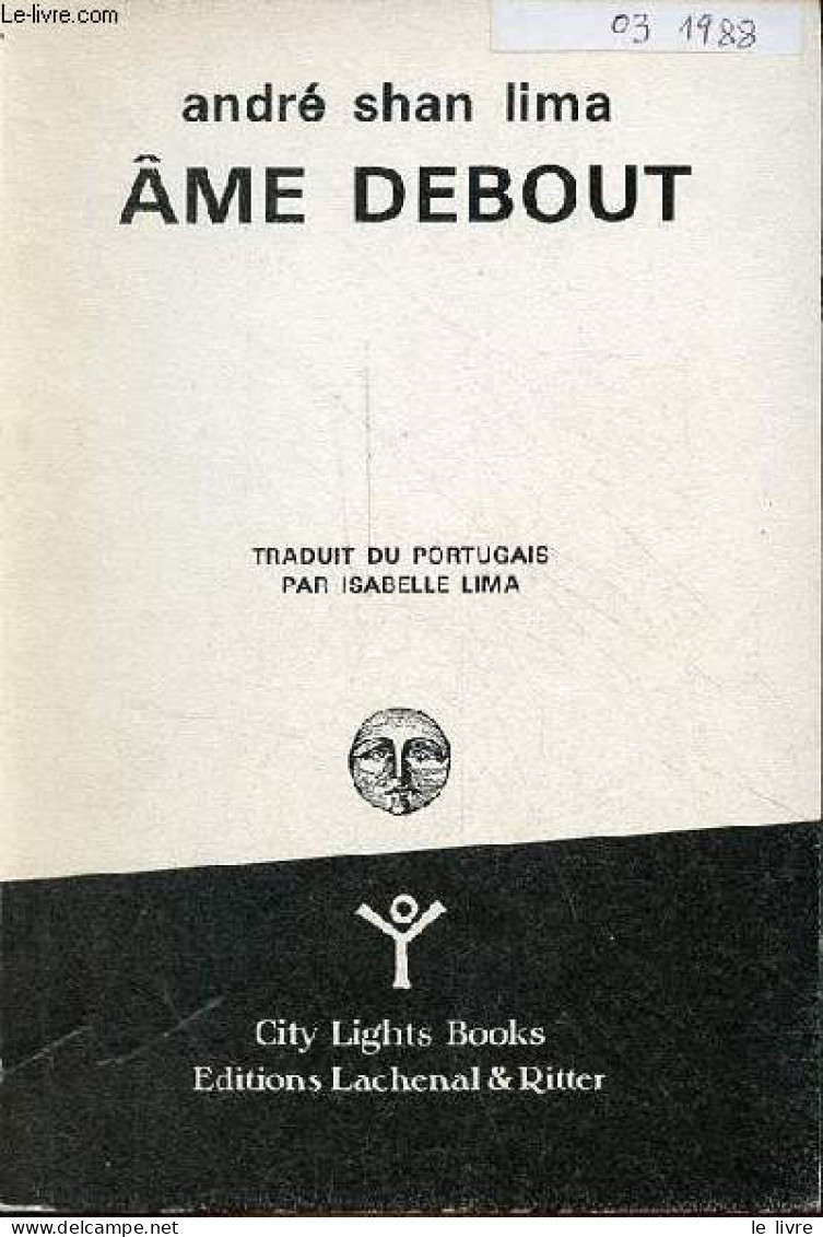Ame Debout - Collection City Lights Books. - Shan Lima André - 1988 - Autres & Non Classés