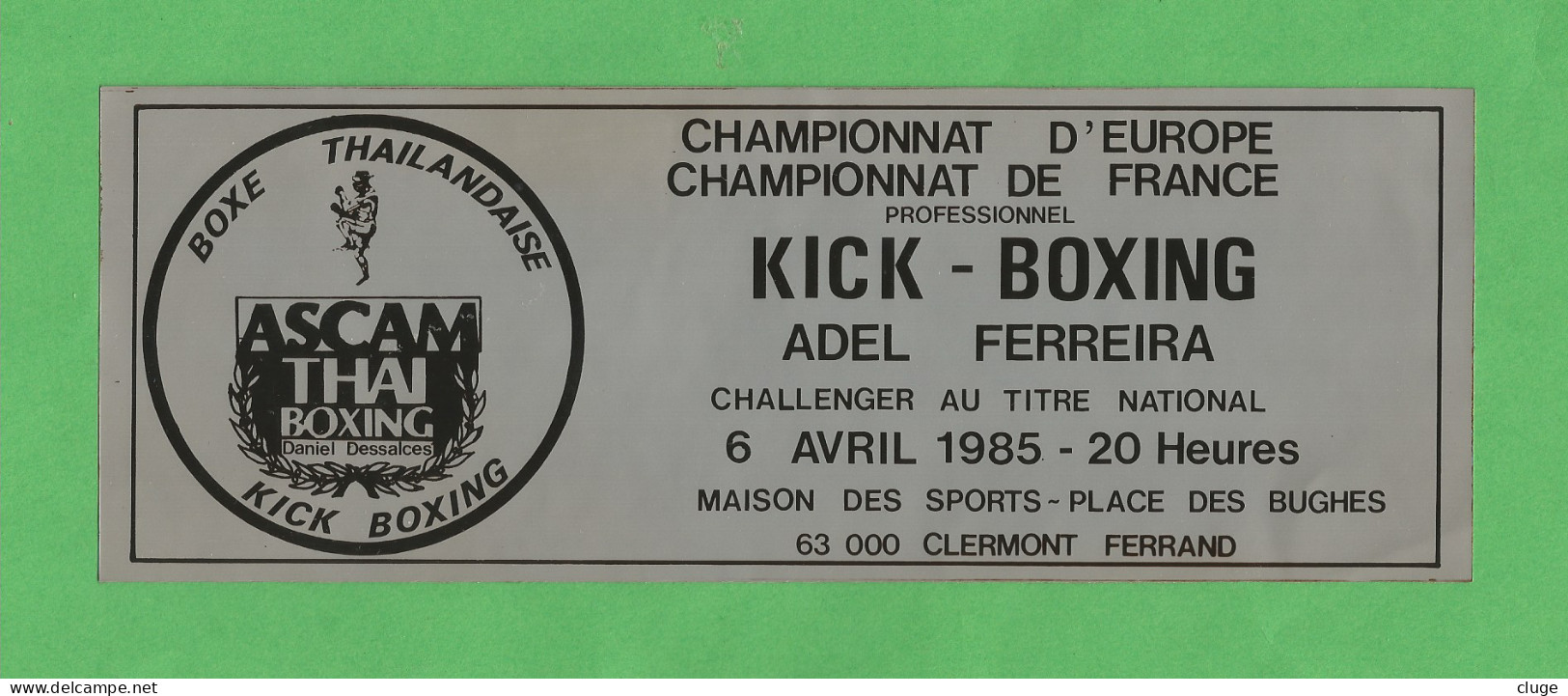 63 - CLERMONT FERRAND -  Autocollant Championnat Europe De Kick Boxing - Boxe -  Année 1985 - Autocollants