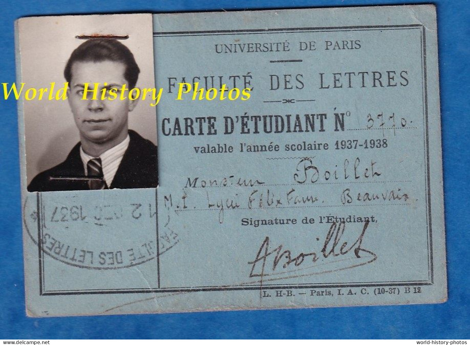 Carte D' étudiant Avec Photo - Faculé Des Lettres , PARIS , 1937 - A. Boillet  Lycée Félix Faure De Bauvais - Université - Mitgliedskarten