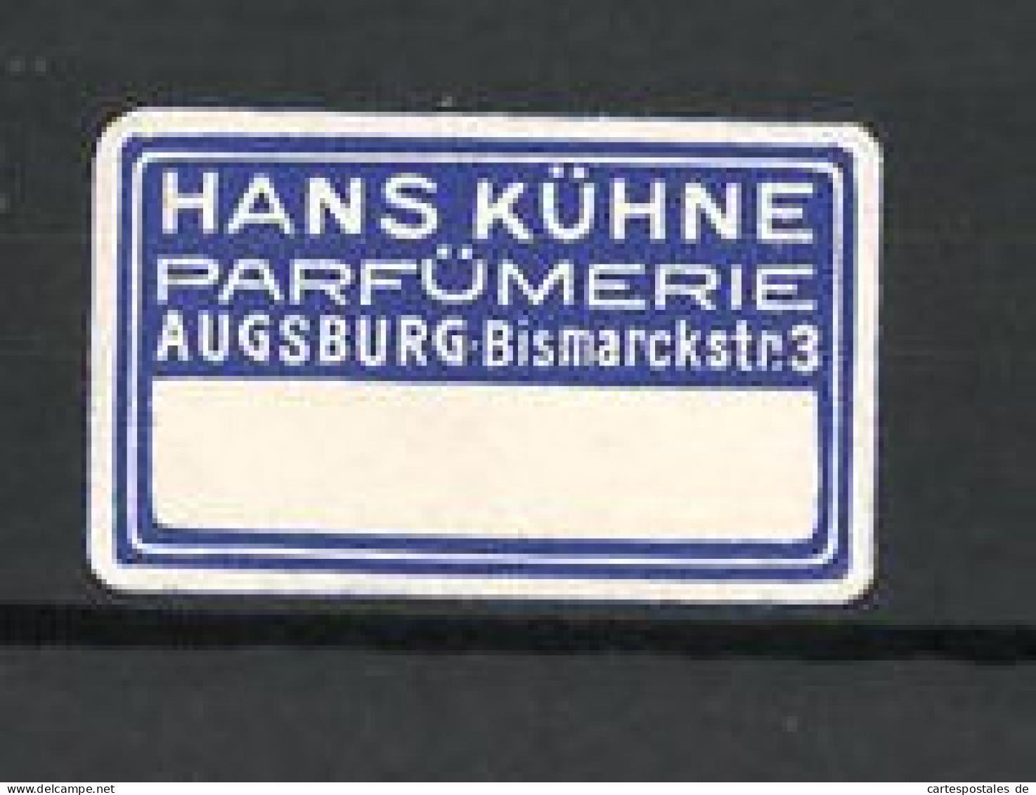 Reklamemarke Parfümerie Hans Kühne, Bismarckstrasse 3 In Augsburg  - Erinnophilie