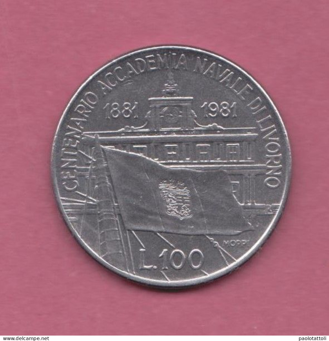 Italia, 1981- 100 Lire. Centenary Naval Accademy Livorno- Acmonital- Obverse Emblem Of Accademy. - 100 Lire