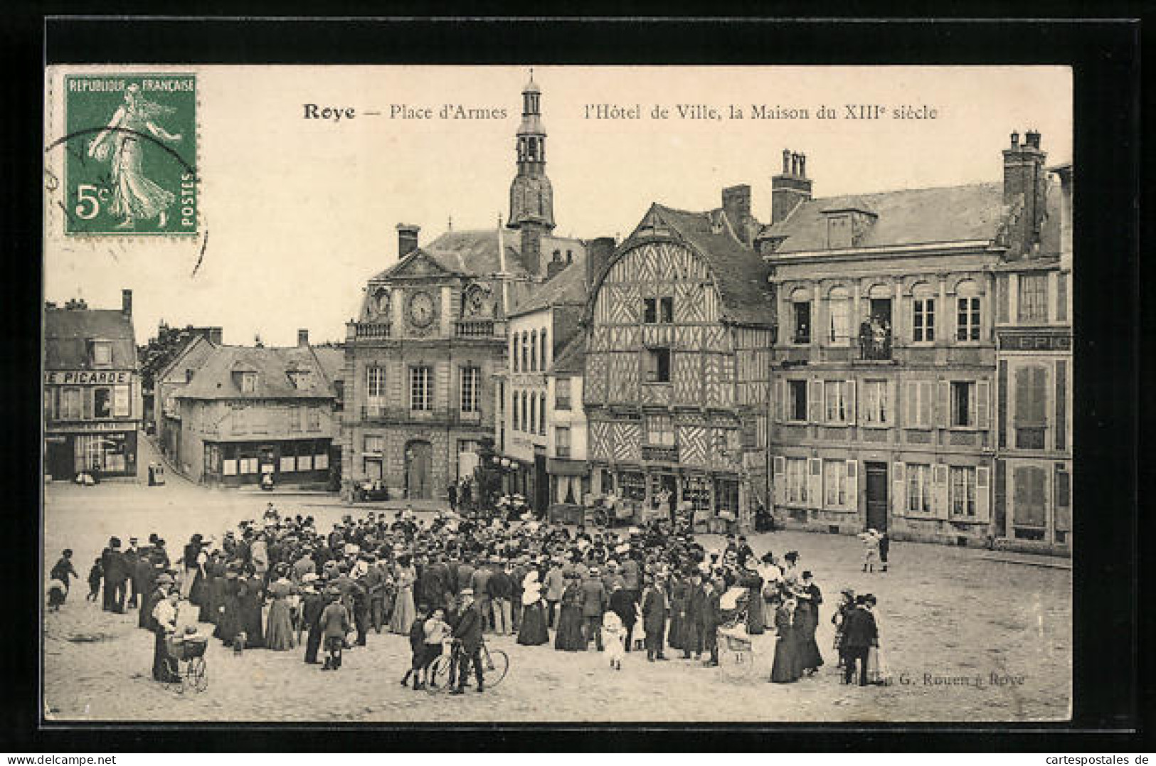 CPA Roye, Place D`Armes, L`Hôtel De Ville, La Maison Du XIII Siècle  - Roye