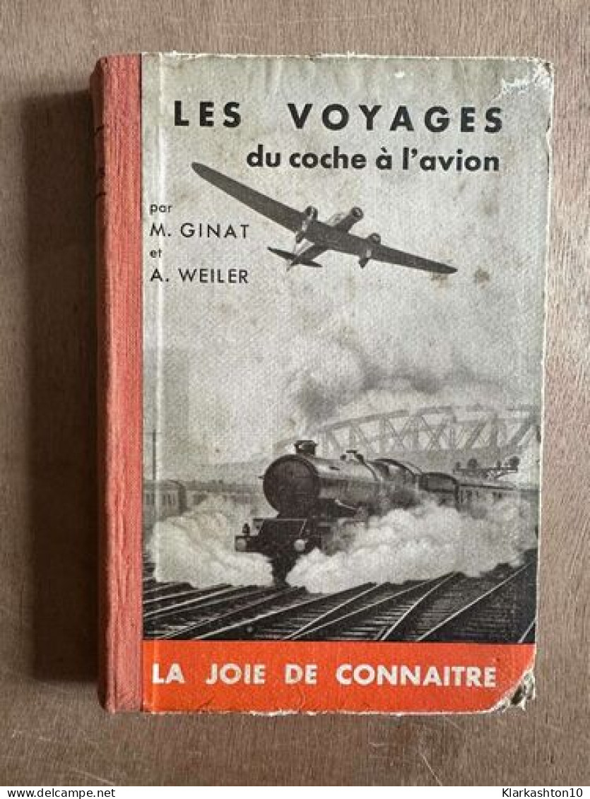 Les Voyages Du Coche A L'avion - Sonstige & Ohne Zuordnung