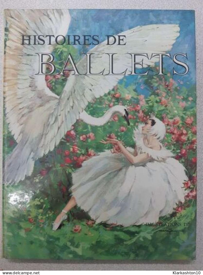 Histoires De Ballets‎ - Andere & Zonder Classificatie
