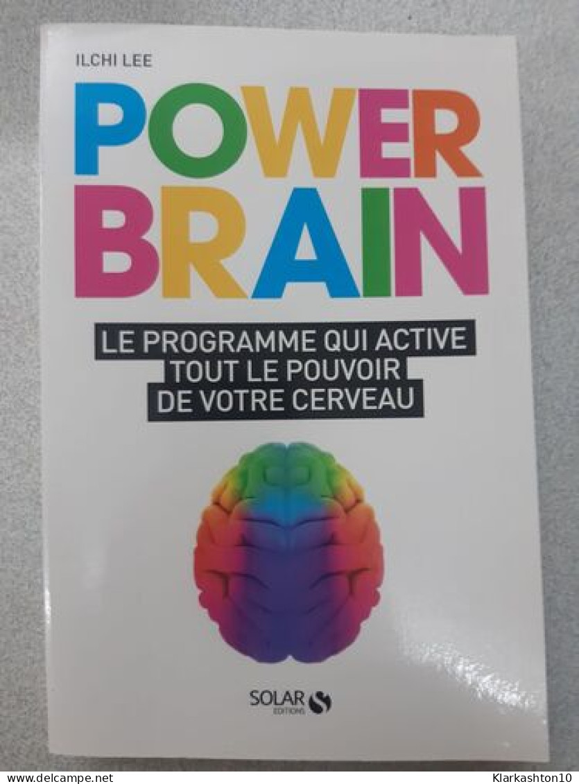 Power Brain: Le Programme Qui Active Tout Le Pouvoir De Votre Cerveau - Autres & Non Classés