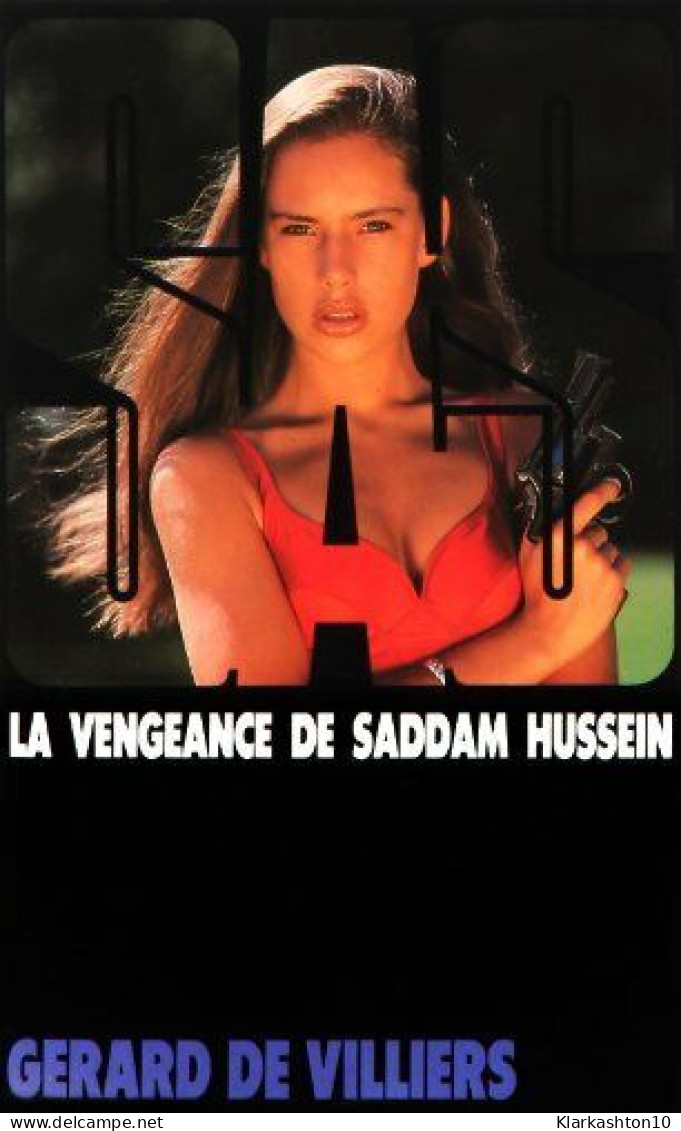 SAS Nº103 - La Vengeance De Saddam Hussein - Autres & Non Classés