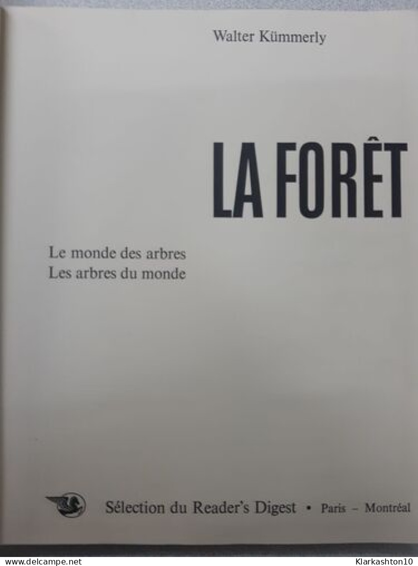 La Forêt : Le Monde Des Arbres Les Arbres Du Monde - Other & Unclassified