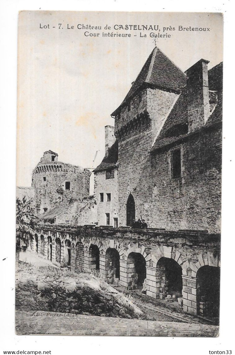 DEPT 46 - Le Chateau De CASTELNAU Près BRETENOUX - Cour Intérieure - La Galerie - TOUL 4 - - Bretenoux