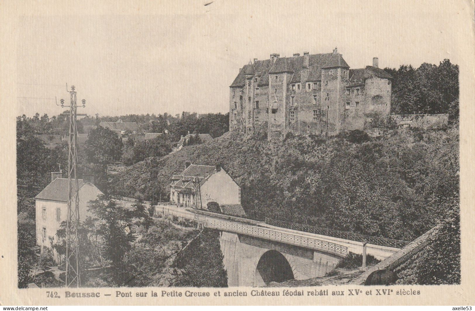 Boussac 23 (10505) Château De Boussac + Pont Sur La Petite Creuse Et Ancien Château Féodal Rebâtit Aux XVe Et XVIe S - Boussac