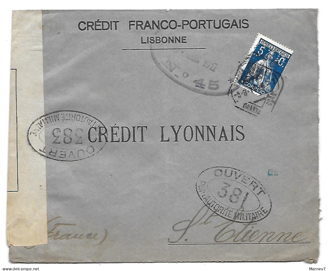 Lettre De LISBONNE Portugal Pour St ETIENNE 5 Mars 1917 - Censurée Censure - Ouvert Par Autorité Militaire 381 - Lettres & Documents