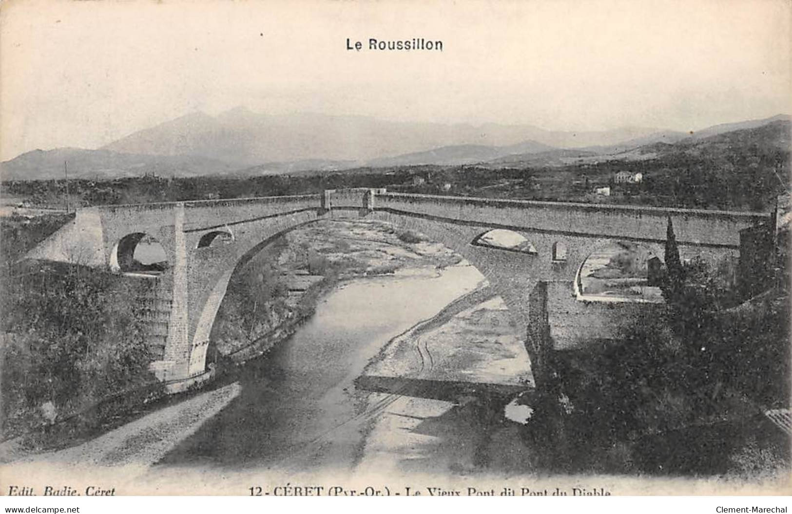 CERET - Le Vieux Pont Dit Pont Du Diable - Très Bon état - Ceret