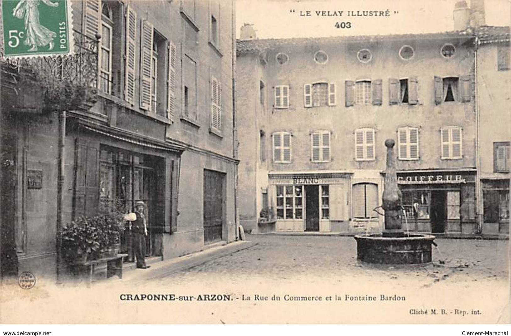 CRAPONNE SUR ARZON - La Rue Du Commerce Et La Fontaine Bardon - Très Bon état - Craponne Sur Arzon
