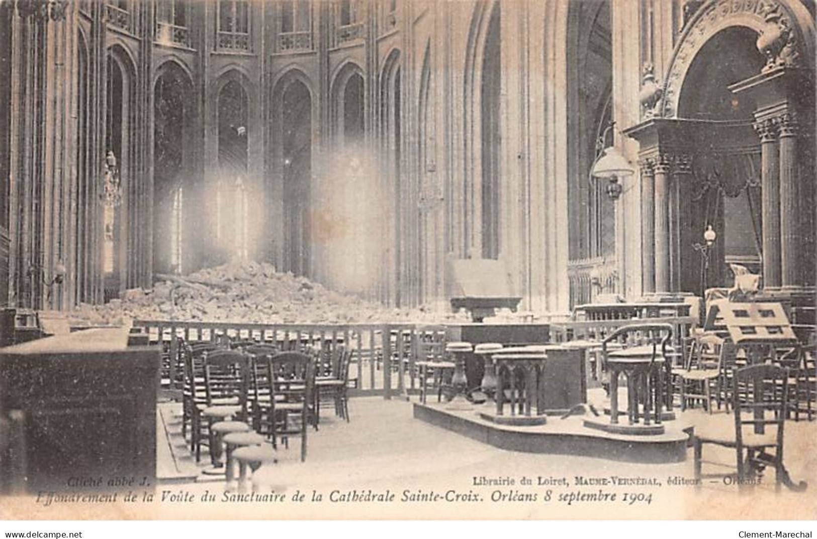 ORLEANS - Effondrement De La Voûte Du Sanctuaire De La Cathédrale Sainte Croix - 8 Septembre 1904 - Très Bon état - Orleans
