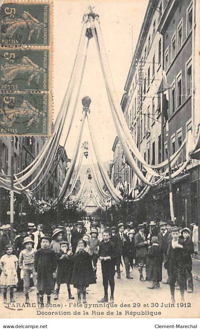 TARARE - Fête Gymnique Des 29 Et 30 Juin 1913 - Décoration De La Rue De La République - Très Bon état - Tarare