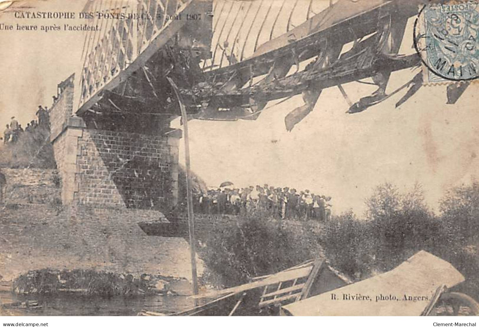 Catastrophe Des PONT DE CE - 4 Août 1907 - Une Heure Après L'accident - état - Les Ponts De Ce