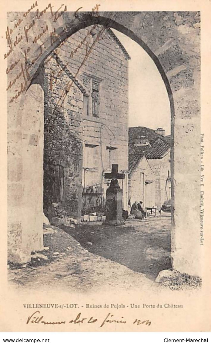 VILLENEUVE SUR LOT - Ruines De Pujols - Une Porte Du Château - Très Bon état - Villeneuve Sur Lot