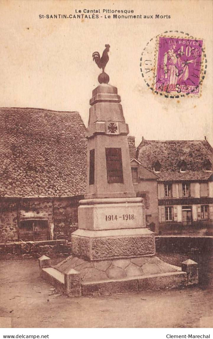 SAINT SANTIN CANTALES - Le Monument Aux Morts - Très Bon état - Sonstige & Ohne Zuordnung