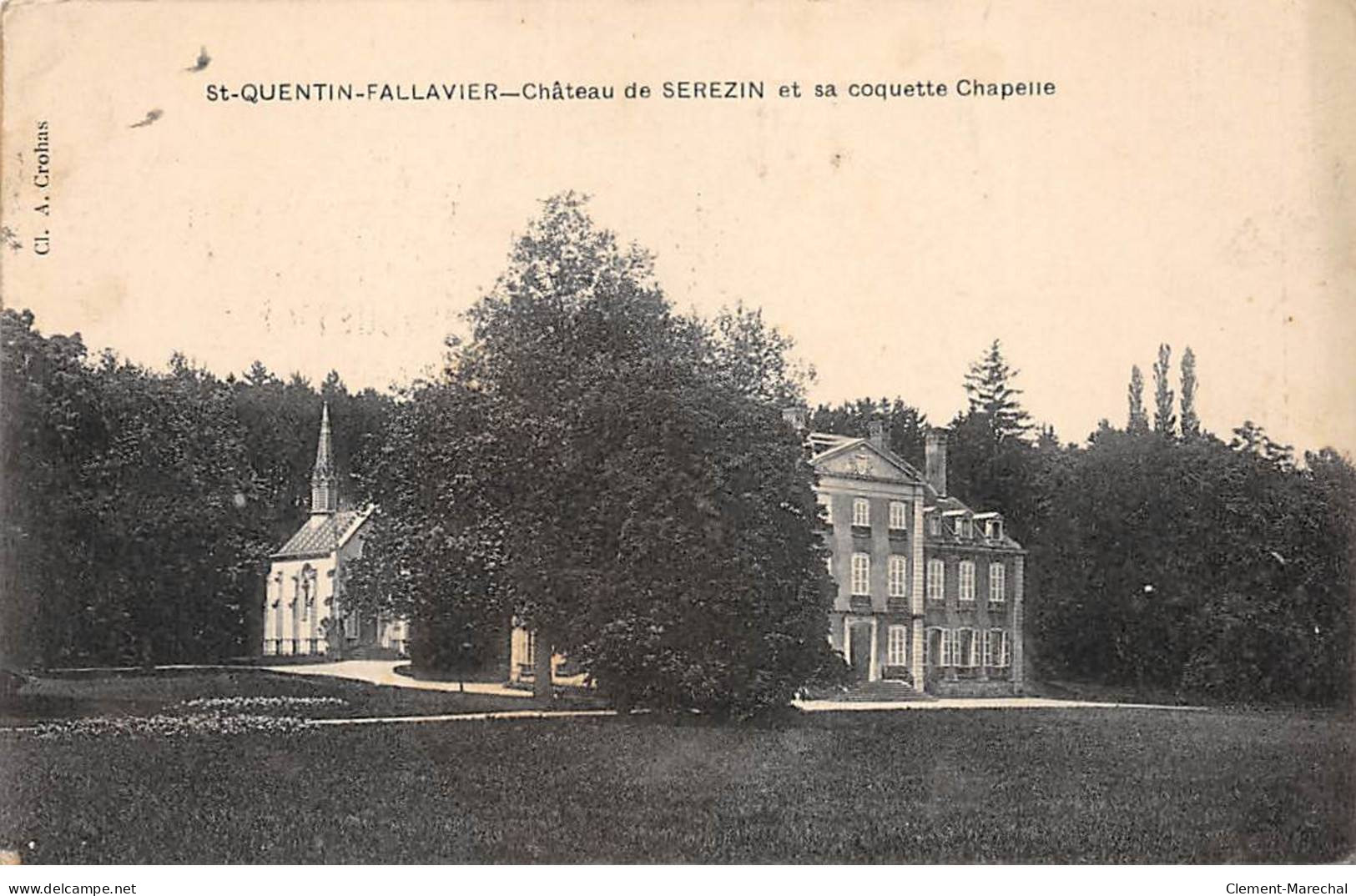 SAINT QUENTIN FALLAVIER - Château De SEREZIN Et Sa Coquette Chapelle - état - Autres & Non Classés