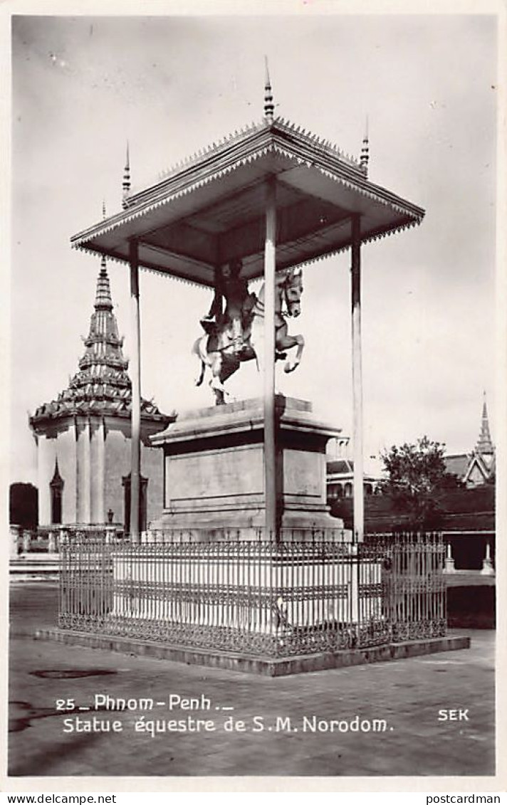 Cambodge - PHNOM PENH - Statue équestre De S.M. Norodom - Ed. SEK 25 - Cambodge