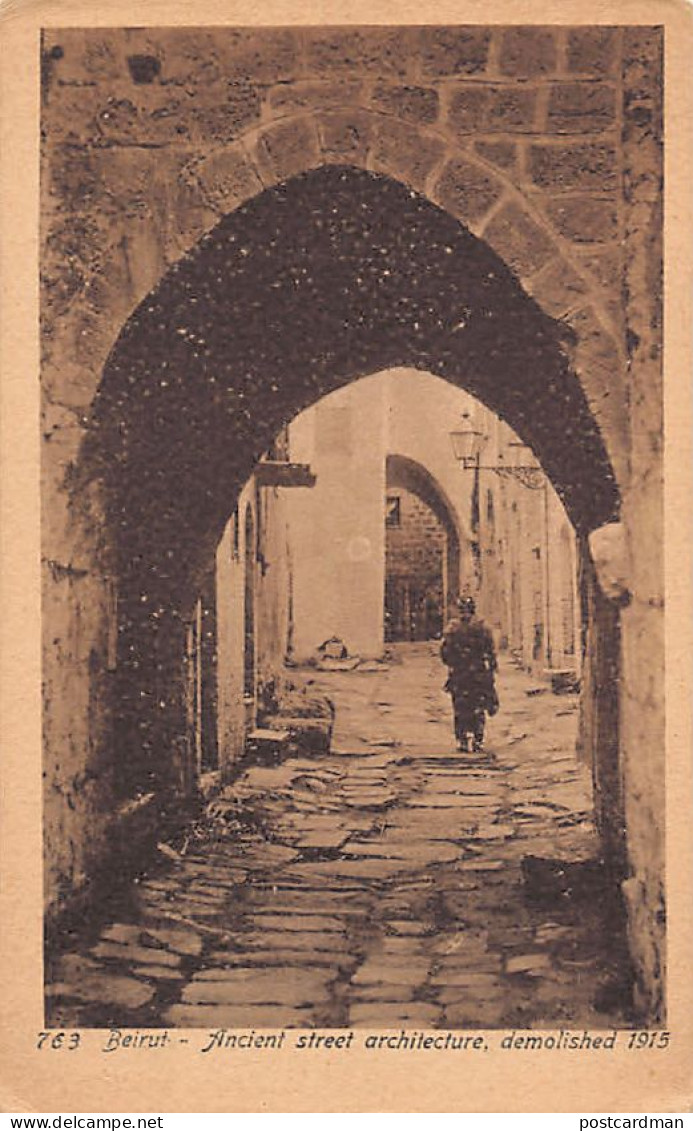 Lebanon - BEIRUT - Ancient Street Architecture, Demolished 1915 - Publ. Sarrafian Bros. 763 - Lebanon