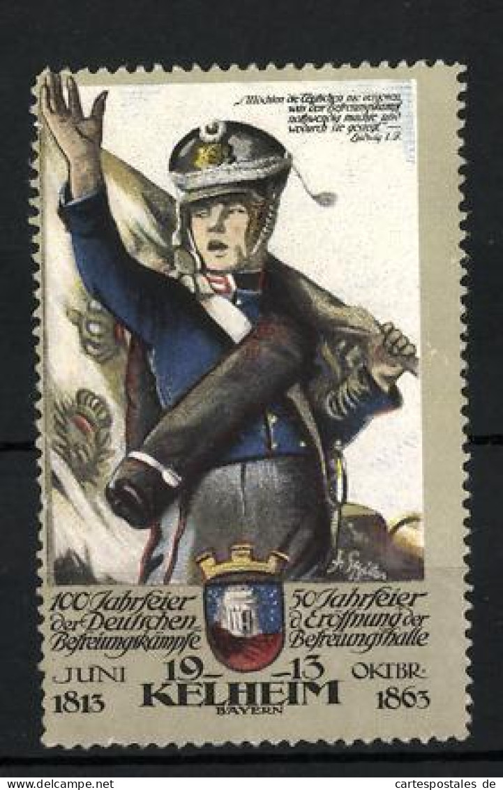 Reklamemarke Befreiungskriege, Kelheim, 100-Jahrfeier 1813-1913, Soldat Mit Standarte, Wappen  - Cinderellas