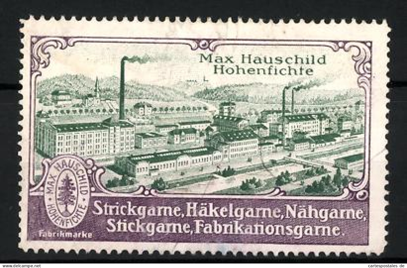 Reklamemarke Hohenfichte, Max Hauschild, Fabrik Für Strick-, Häkel- Und Nähgarne, Fabrikansicht  - Erinnofilie