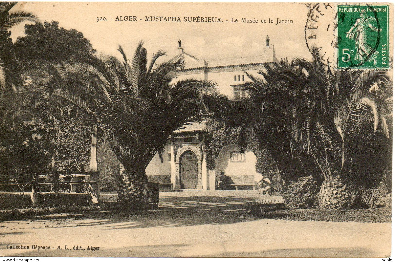 ALGERIE - ALGER - 320 - Mustapha Le Musée Le Jardin - Collection Régence A. L. édit. Alger (Leroux) - - Alger