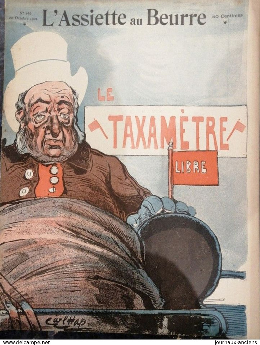 1904 Revue Ancienne " L'ASSIETTE AU BEURRE " N° 186 - LE TAXIMETRE - CARL HAP ...... - Sonstige & Ohne Zuordnung