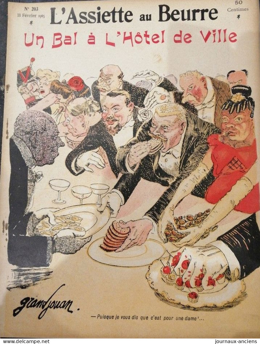 1905 Revue "  L'ASSIETTE AU BEURRE " N° 203 + SUPPLÉMENT - UN BAL À L'HÔTEL DE VILLE - GRANDJOUAN .... - 1900 - 1949