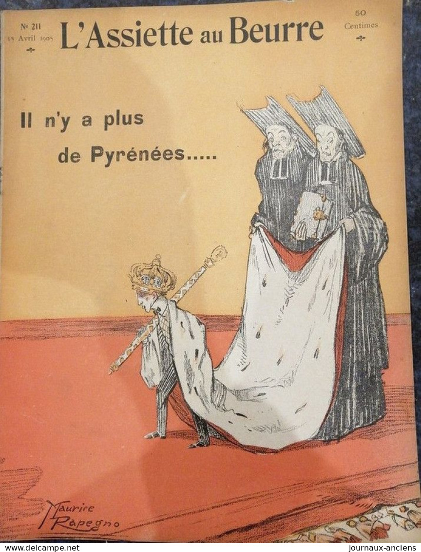 1905 Revue Ancienne " L'ASSIETTE AU BEURRE " N° 211 + SUPPLÉMENT - IL N'Y A PLUS DE PYRÉNÉES - MAURICE RAPEGNO ..... - 1900 - 1949