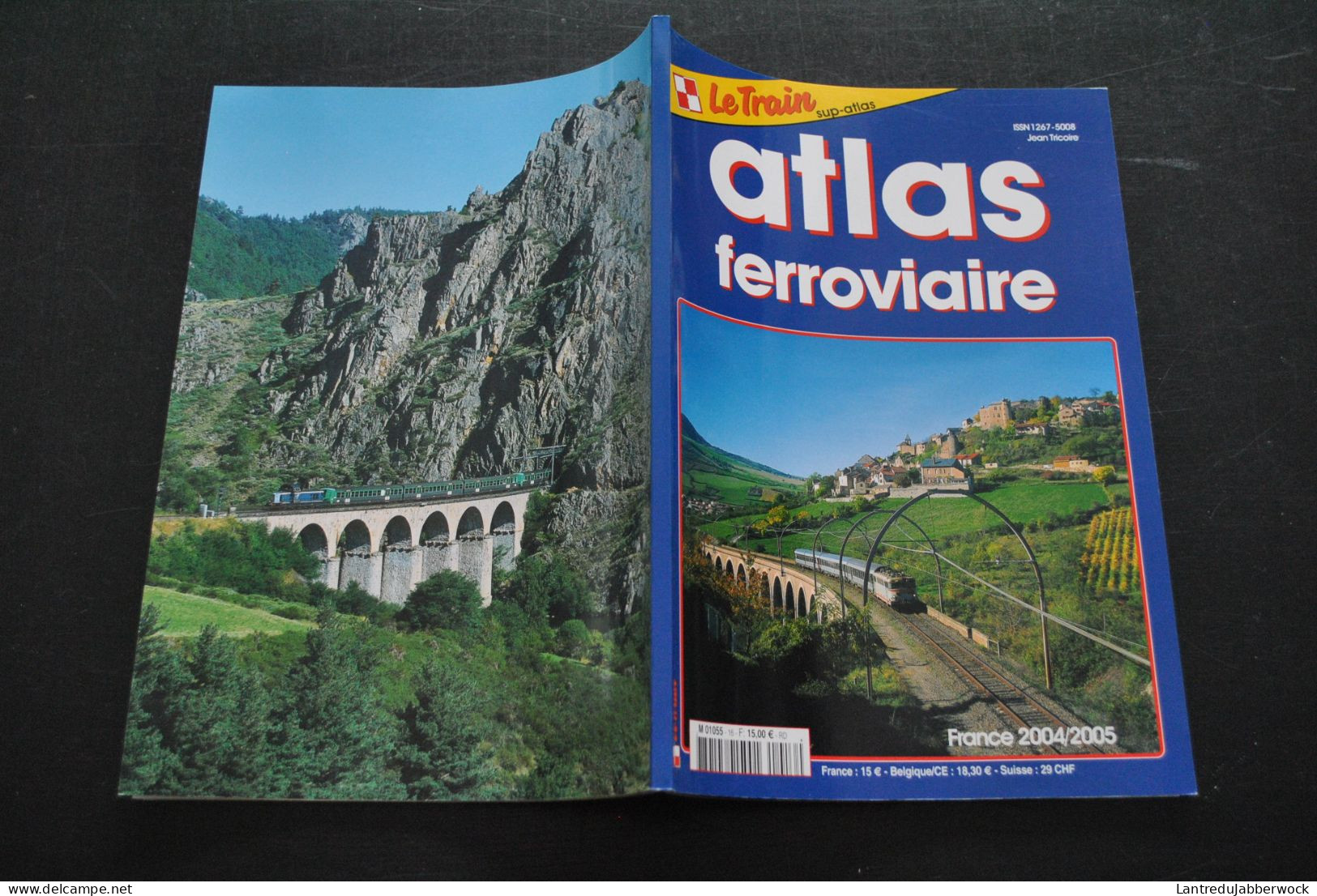 Revue Le Train Atlas Ferroviaire France 2004 2005 Picardie Bretagne Rhône-Alpes Alsace Limousin Corse Impressum Lorraine - Bahnwesen & Tramways