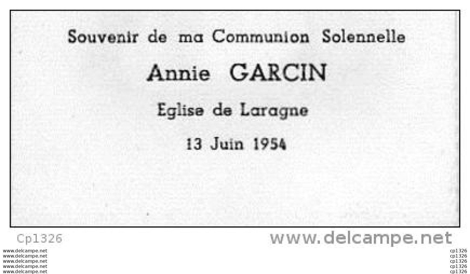 510Bf   Image Pieuse Souvenir Communion Solennelle église De Laragne (05) Annie Garcin En 1954 - Religion & Esotérisme
