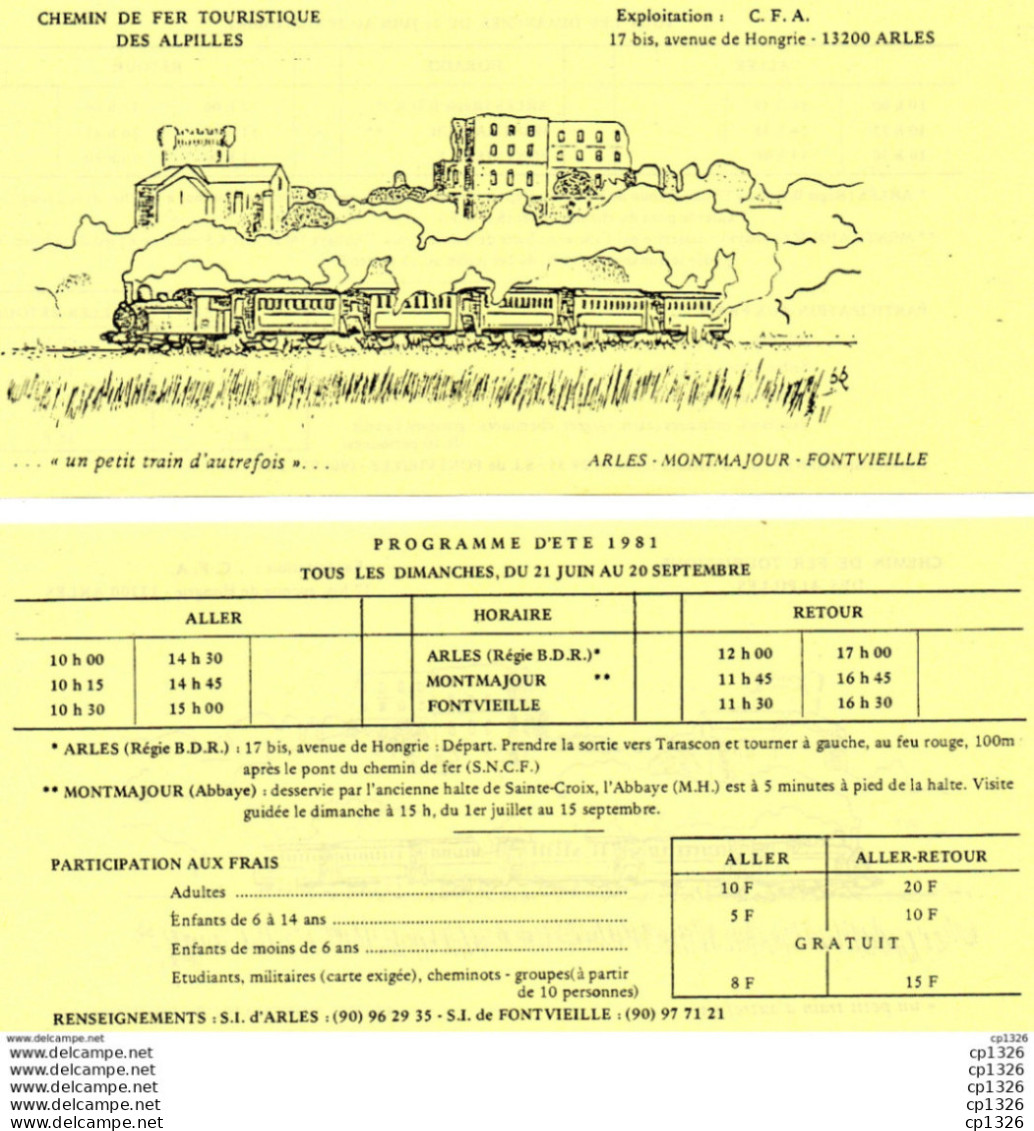 611Or  Affichette Publicitaire Flyer Chemin De Fer Des Alpilles Train Programme Et Tarif 1981 Arles Montmajour Fontvieil - Programmes