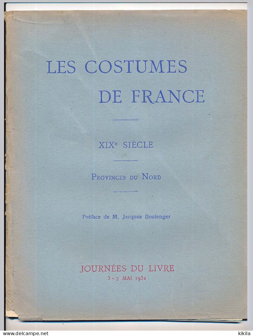 LES COSTUMES DE FRANCE (8) Au XIX° Siècle Provinces Du Nord 8 Gravures Et 1 Aquarelle Journée Du Livre 3-7 Mai 1932 - Autres & Non Classés