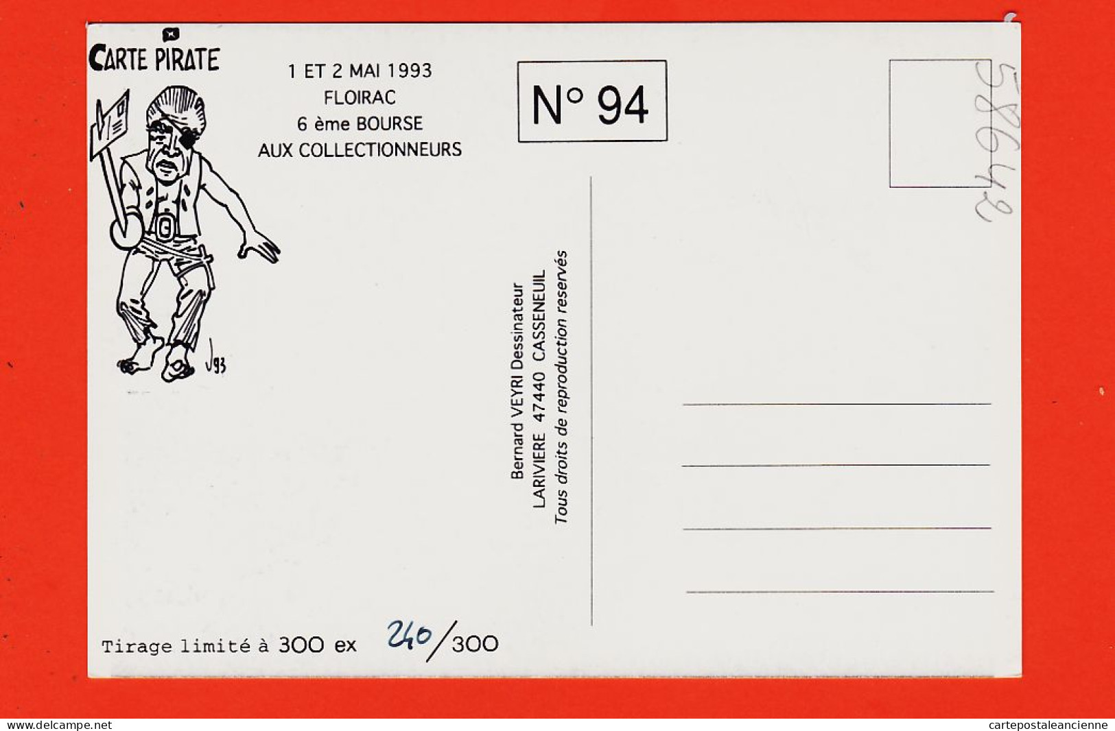 28428 / Carte Pirate N° 240/300  FLOIRAC (33) Alors Comment ça VAL Bernard VEYRI 6e Bourse Collectionneur 1-2 Mai 1993 - Sonstige & Ohne Zuordnung