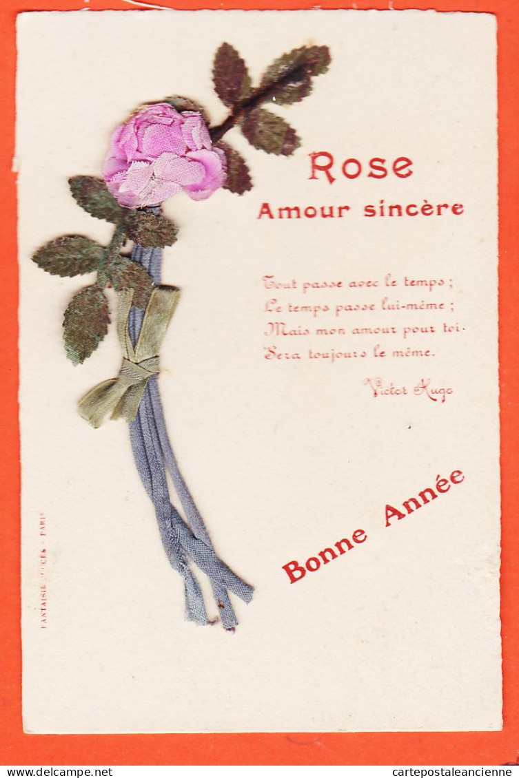 28195 / Lisez LAHEU 1917 De Mme FAGOT Ajoutis Tissu ROSE Amour Sincère BONNE ANNEE Tout Passe Avec Temps Victor HUGO - Neujahr