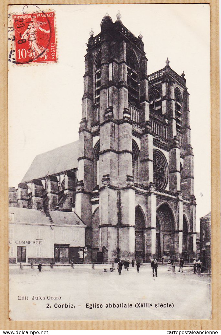 28022 / CORBIE Somme Eglise Abbatiale XVIIIe 1907 à DUCROS OSWALD Cassagnoles Ledignan Gard-Edit Jules GRARE 2 - Corbie