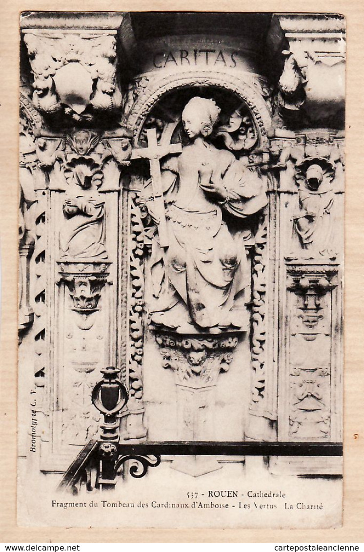 35645 / ROUEN Cathédrale Fragment Tombeau Cardinaux D'AMBOISE Vertus Et Charité 1910s à CHARRIER Saint-Prouant - Rouen