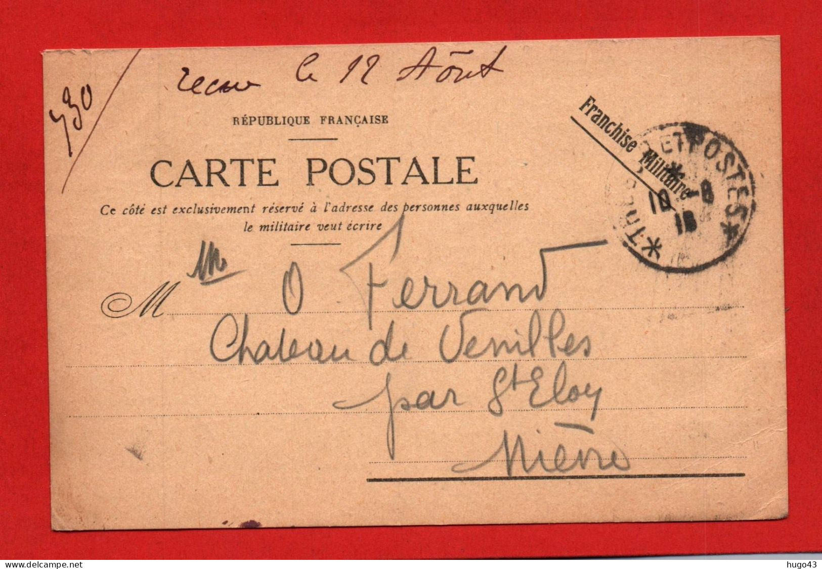 (RECTO / VERSO) CARTE POSTALE FRANCHISE MILITAIRE - CACHET TRESOR ET POSTES LE 10/08/1918 - Lettres & Documents