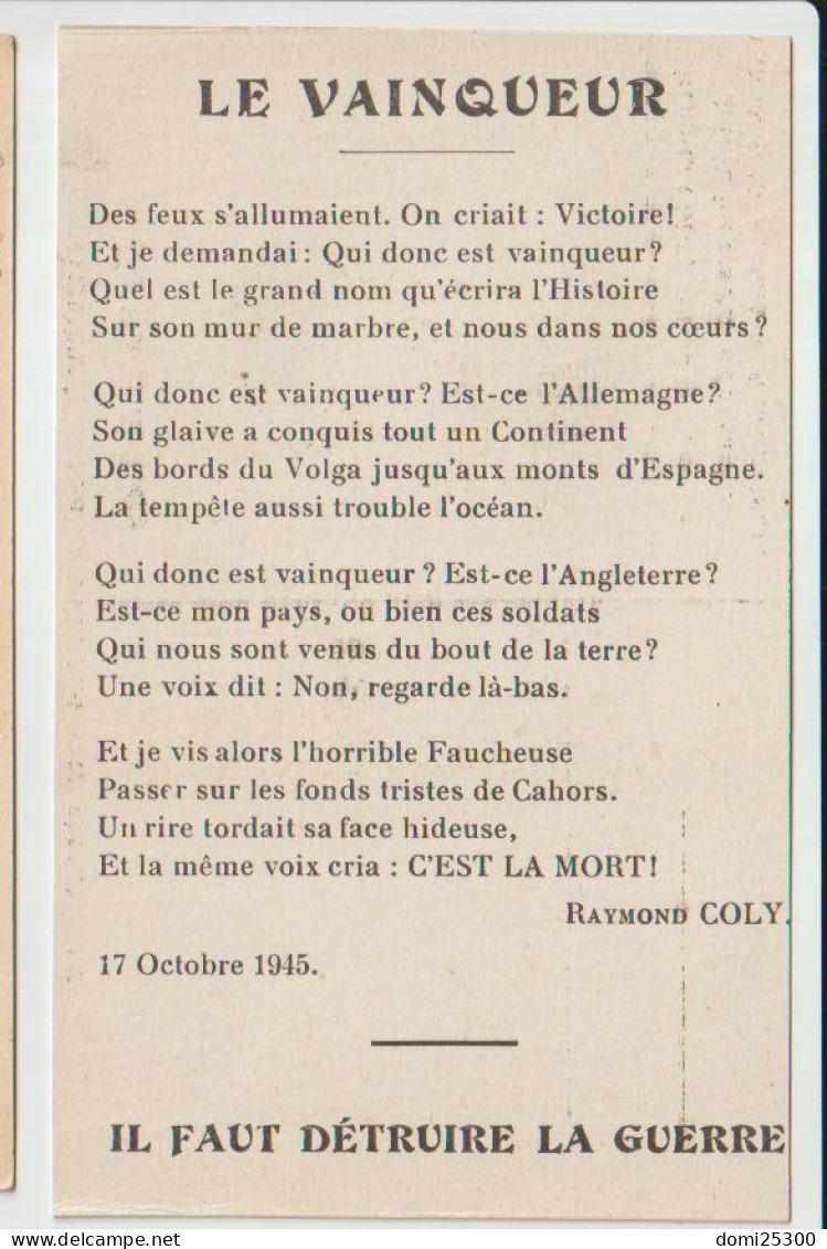 46 – CAHORS – Société Des Poétes Du Quercy – CP « Le Vainqueur » « Il Faut Détruire La Guerre » CP Ayant Circulée (1947) - Cahors