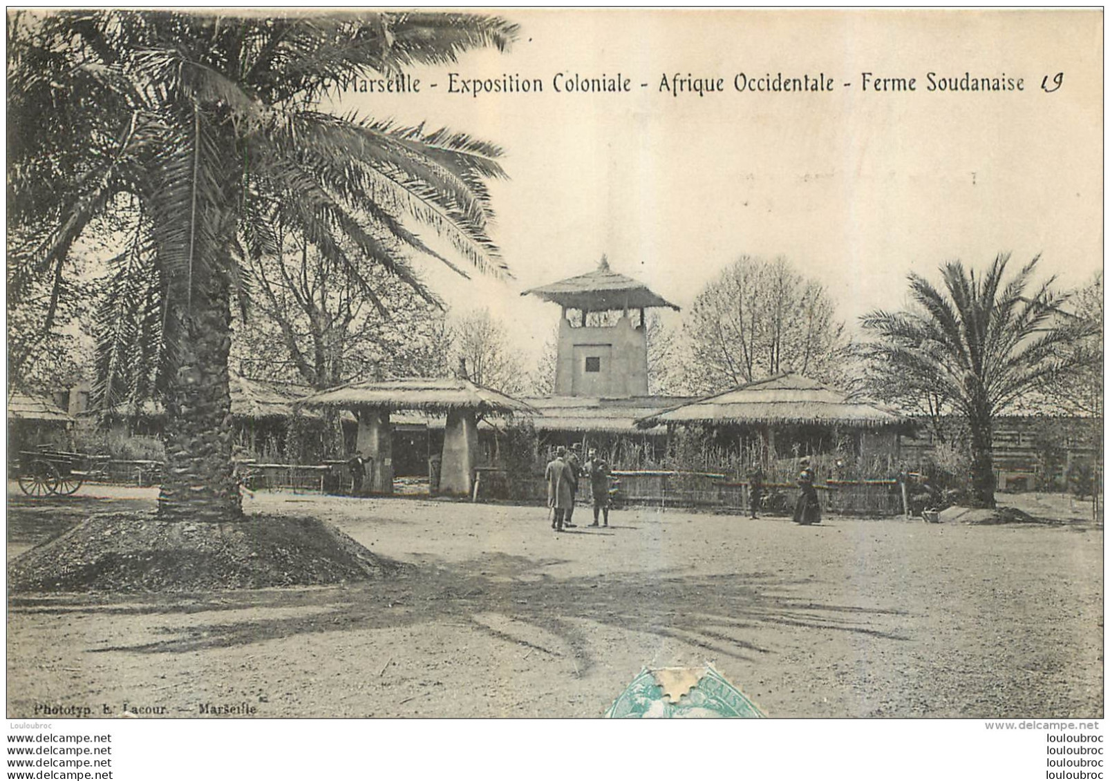 FERME SOUDANAISE MARSEILLE EXPOSITION COLONIALE EDITION LACOUR - Soudan