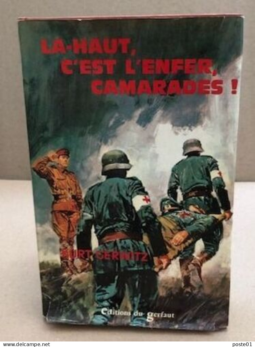 La Haut C'est L'enfer Camarades - Classic Authors